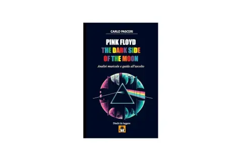 Copertina libro "Pink Floyd: The Dark Side of the Moon", analisi musicale e guida all'ascolto.