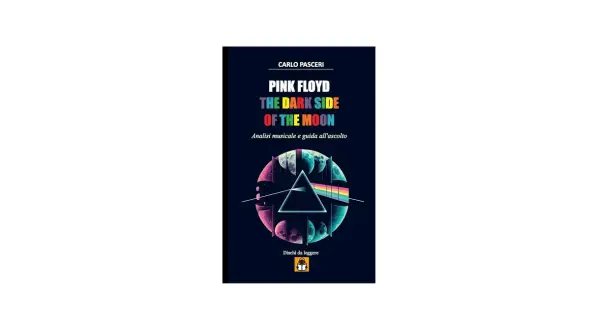 Copertina libro "Pink Floyd: The Dark Side of the Moon", analisi musicale e guida all'ascolto.