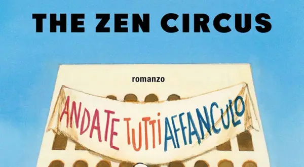 Copertina del romanzo "Andate tutti affanculo" di The Zen Circus. Un messaggio audace che risuona come le loro canzoni.