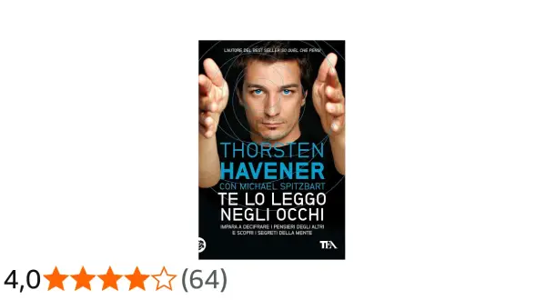 Copertina libro "Te lo leggo negli occhi" di Thorsten Havener. Un uomo guarda intensamente, le mani aperte verso l'osservatore.