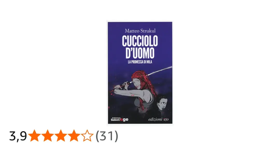 Copertina del libro "Cucciolo d'uomo" di Matteo Strukul. Una guerriera con i capelli rossi impugna una spada, proteggendo un bambino.