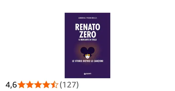 Copertina libro "Renato Zero: Il Mercante di Stelle" di Andrea Pedrinelli, che esplora la discografia e le storie dietro le canzoni.