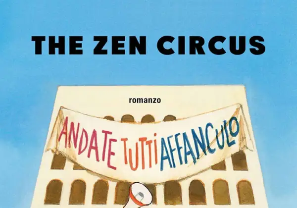 Copertina del romanzo "Andate tutti affanculo" di The Zen Circus. Un messaggio audace che risuona come le loro canzoni.