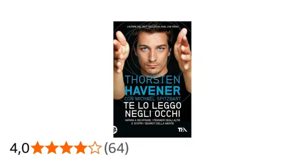 Copertina libro "Te lo leggo negli occhi" di Thorsten Havener. Un uomo guarda intensamente, le mani aperte verso l'osservatore.